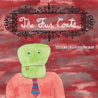 The Fur Coats - Goddamn, Iâm A Handsome Man [7-inch]