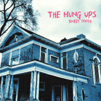 The Hung Ups - Sweet Tooth
