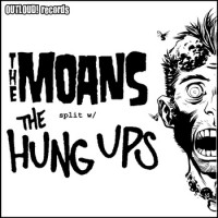 The Hungs Ups / the MOANS - split [7-inch]
