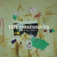 The Obsessives - Heck No, Nancy (Cover Artwork)
