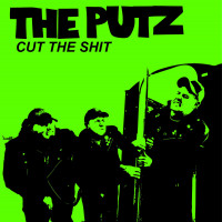 The Putz - Cut the Shit [7-inch]