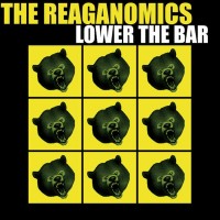 The Reaganomics - Lower the Bar