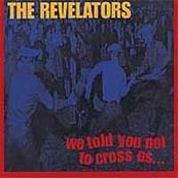 The Revelators - We Told You Not to Cross Us... (Cover Artwork)