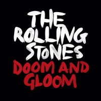 The Rolling Stones - Doom and Gloom [digital single]
