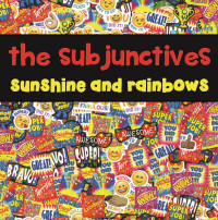 The Subjunctives - Sunshine and Rainbows