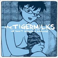 The Tigermilks - We Don't Stand a Chance [7-inch] (Cover Artwork)