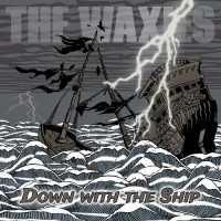 The Waxies - Down With the Ship (Cover Artwork)