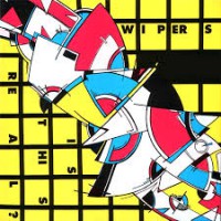 The Wipers - Is This Real?