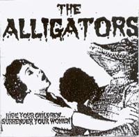 The Alligators [DK] - Hide Your Children Surrender Your Women (Cover Artwork)