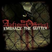 The Autumn Offering - Embrace the Gutter