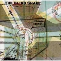 The Blind Shake - Carmel
