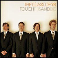 The Class of 98 - Touch This and Die!