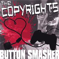 The Copyrights - Button Smasher [7 inch]