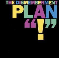 Dismemberment Plan - !