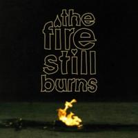 The Fire Still Burns - Demo