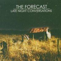The Forecast - Late Night Conversations