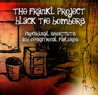 The Frankl Project / Black Tie Bombers - Procedural Shortcuts and Operational Failures