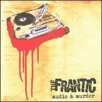 The Frantic - Audio & Murder (Cover Artwork)