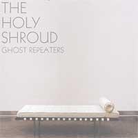 The Holy Shroud - Ghost Repeaters (Cover Artwork)