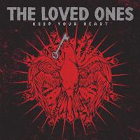 The Loved Ones - Keep Your Heart