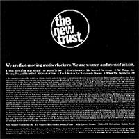 The New Trust - We are fast moving motherfuckers. We are women and men of action.