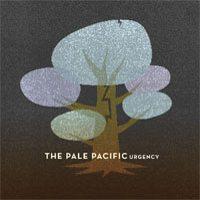 The Pale Pacific - Urgency