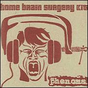 The Phenoms - Home Brain Surgery Kit