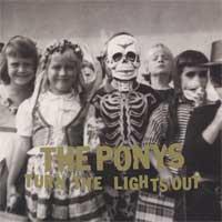 The Ponys - Turn the Lights Out