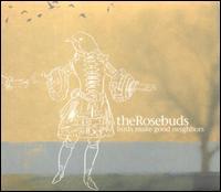 The Rosebuds - Birds Make Good Neighbors (Cover Artwork)