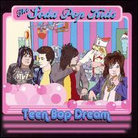 The Soda Pop Kids - Teen Bop Dream