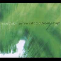 The Sons of Saturn - You'll Never Want to Do Anything Else Ever Again (Cover Artwork)