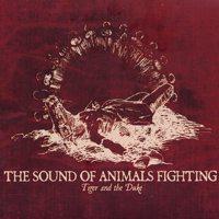 The Sound Of Animals Fighting - Tiger And The Duke (Cover Artwork)