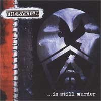 The System - ...Is Still Murder