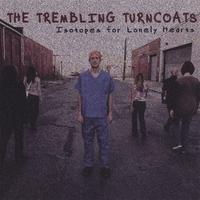The Trembling Turncoats - Isotopes for Lonely Hearts