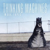 Thinking Machines - Work Tapes (Cover Artwork)