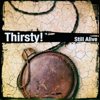 Thirsty! - Still Alive [10-inch]