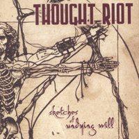 Thought Riot - Sketches Of Undying Will