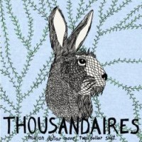 Thousandaires - Million Dollar Move, Two Dollar Shot. [7-inch] (Cover Artwork)