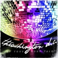 Thrashington D.C. - Let Your Body Talk