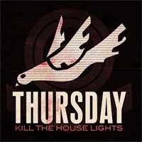 Thursday - Kill the House Lights [CD/DVD]