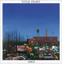 Title Fight - Shed