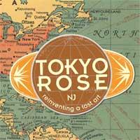 Tokyo Rose - Reinventing a Lost Art