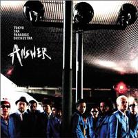 Tokyo Ska Paradise Orchestra - Answer
