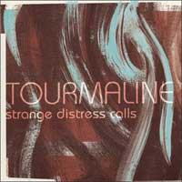 Tourmaline - Strange Distress Calls (Cover Artwork)