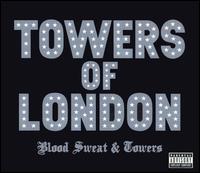 Towers of London - Blood Sweat & Towers (Cover Artwork)