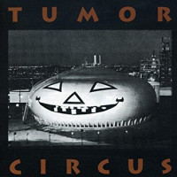 Tumor Circus - Tumor Circus