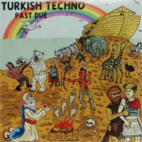Turkish Techno - Past Due