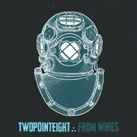 Twopointeight - From Wires