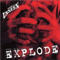 The Unseen - Explode