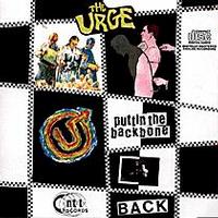The Urge - Puttin The Backbone Back